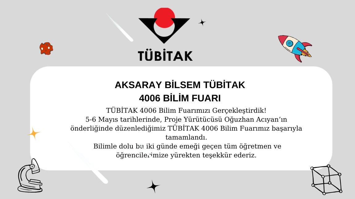 TÜBİTAK 4006 Bilim Fuarımızı Gerçekleştirdik!